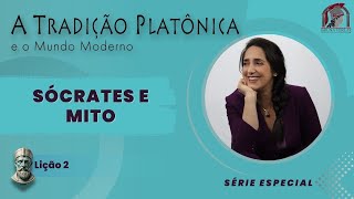 A TRADIÇÃO PLATÔNICA E O MUNDO MODERNO丨Sócrates e Mito [upl. by Stoddart]