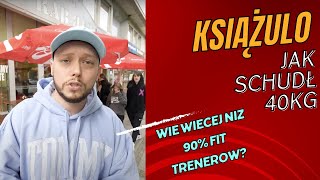 Książulo jak schudł 40kg wie więcej niż 90 fit trenerów [upl. by Anyahs]