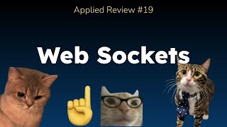 WebSockets  Applied Review 19 [upl. by Rianon]