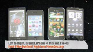 iPhone 4 vs Droid X vs Evo 4G vs Vibrant Galaxy S Dogfight [upl. by Drawyah412]