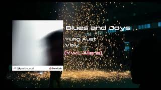 Blues and Joys  Yung Aust x Voly YWL Aliens Official Lyrics Video [upl. by Isnan]