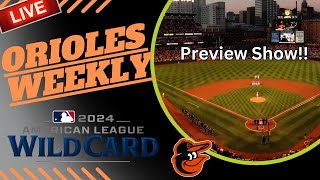 🔴 LIVE Orioles Weekly  OriolesRoyals Wild Card Preview [upl. by Daegal744]