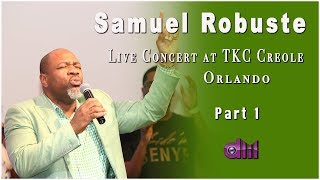 SAMUEL ROBUSTE FULL CONCERT AT TKC Part 1 Mwen pa pè  Jezi gen yon plan pou ou [upl. by Eilssel398]