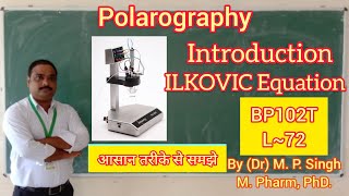 Polarography  Principle  ILKOVIC Equation  Electrochemical Methods of Analysis  BP102T  L72 [upl. by Swan]