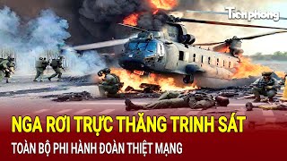 Tin thế giới Nga rơi trực thăng trinh sát toàn bộ phi hành đoàn thiệt mạng [upl. by Aifoz77]