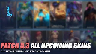 Patch 53 All Upcoming Skins and Rarities  Wild Rift [upl. by Enaols]