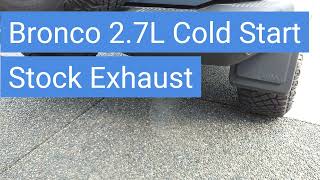 Ford Bronco 2021 27L Cold Start Corsa Turn Down Exhaust vs Stock [upl. by Erastatus]