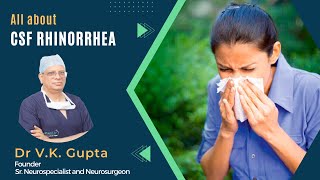 All about CSF Rhinorrhea  Causes Symptoms and treatment  Dr V K Gupta  SilverStreak Hospital [upl. by Ahsot]