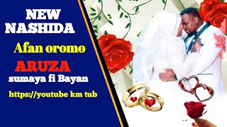 NEW BEST NASHIIDAA AFAN OROMO ARUZA SUMAYA FI BAYAN [upl. by Kidder]