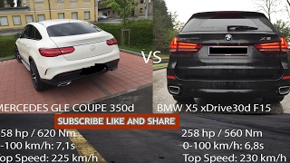 2016 BMW X5 xDrive30d F15 vs 2016 Mercedes GLE Coupe 350d 0220 kmh [upl. by Drawd474]