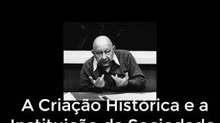 Cornelius Castoriadis  A Criação Histórica e a Instituição da Sociedade  Porto Alegre 1991 [upl. by Biagio]