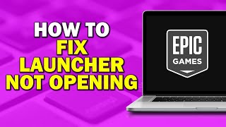 How To Fix Epic Games Launcher Not Opening Quick Tutorial​ [upl. by Wasserman]