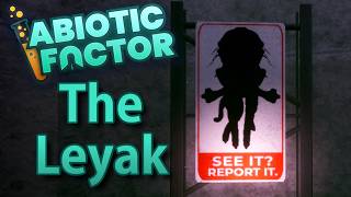 Abiotic Factor Guide The Leyak [upl. by Ahsieken]