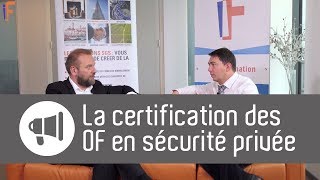 INFOFORMATION  La certification des OF en sécurité privée [upl. by Aray]