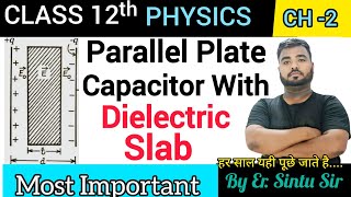 Capacitance of Parallel Plate Capacitor with Dielectric Slab Derivation  Class 12 Physics [upl. by Asiralc640]