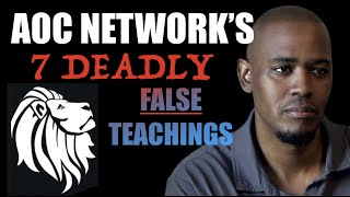 AoC Networks 7 DEADLY FALSE Teachings [upl. by Newcomb]