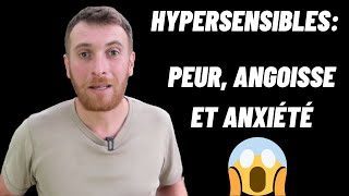 Peur Craintes et Anxiété chez les Hypersensibles Comment faire [upl. by Aisatan]