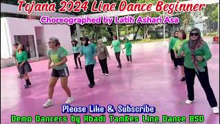 Tojana 2024  Line Dance  Beginner  Latih Ashari Asa  Dancers By Abadi TamKes Line Dance  2024 [upl. by Mall]