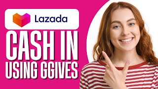 How To Cash In Lazada Wallet Using Ggives Step By Step [upl. by Alolomo]