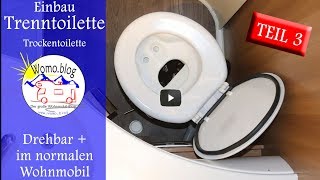 Trenntoilette  Der Einbau Drehbar im normalen Wohnmobil [upl. by Kwei]