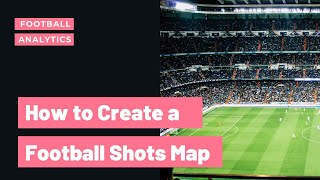 How to Create a Football  Soccer Shots Map in Python with mplsoccer [upl. by Moffitt]