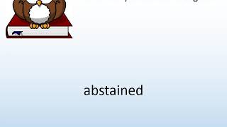 How to say abstained in English  Pronunciation Owl [upl. by Huan]