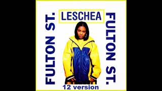 LESCHEA  FULTON STREET  12 VERSION [upl. by Laurens]