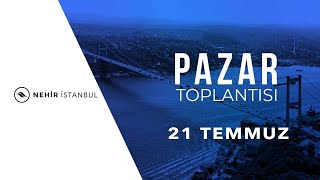 21 Temmuz 2024 Pazar Toplantısı [upl. by Ymot]