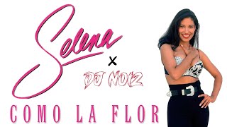 Selena  Como La Flor DJ Noiz Remix [upl. by Dustie]