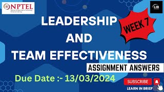 Leadership and Team Effectiveness week 7 assignment answers  NPTEL 2024  Learn in brief [upl. by Emiaj553]