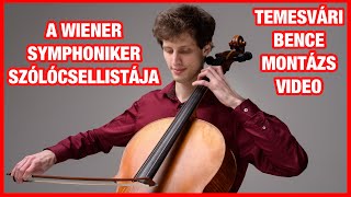 Temesvári Bence a Wiener Symphoniker szólócsellistája montázs video i PODCAST ADÁS KOMMENTBEN [upl. by Benedict]