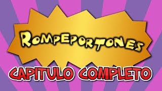 Rompeportones Cap Completo 10 [upl. by Fredrika467]