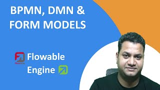 13 Flowable HandsOn  BPMN DMN amp Form Models  Flowable BPMN  Flowable DMN  Flowable Forms [upl. by Eskill]