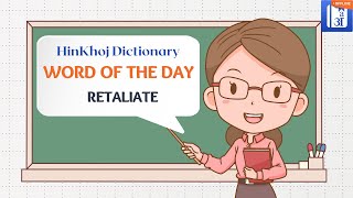 Retaliate In Hindi  HinKhoj  Dictionary Word of the Day [upl. by Janik]