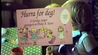 Hurra for deg som har bursdag Eller fødselsdag Norsk bursdagssang Norwegian birthday song [upl. by Auqenahs]