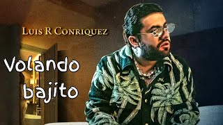 Volando Bajito  Luis R Conriquez Music Video [upl. by Eenert]