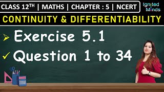 Class 12th Maths Exercise 51 Q1 to Q34  Chapter 5 Continuity and Differentiability  NCERT [upl. by Alisander492]