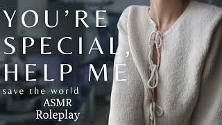 ASMR Roleplay  You can save the world  Youre special Pt2 [upl. by Shuma374]