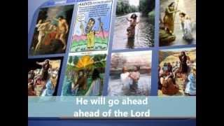 He Will Go Ahead  John The Baptist Song Luke 117 [upl. by Camp]