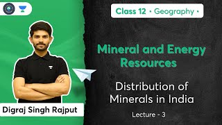 Class 12th  Geography  Mineral and Energy Resources  Distribution of Minerals in India  Digraj [upl. by Schmidt]