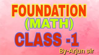 FOUNDATION MATH CLASS 1 FOR ALL EXAM I NUMBER SYSTEM PART 1 [upl. by Madelene]