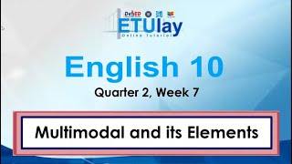 Multimodal and Its Elements  English 10  Quarter 2 Week 7 [upl. by Eihcir238]