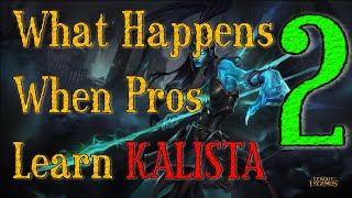 What Happens When Pros Try To Learn KALISTA 2 [upl. by Shannah]