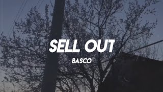 Basco  Sell Out Lyrics [upl. by Nahbois777]