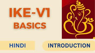 IPSEC  IKE Version 1  Introduction  Cybersecurity  Hindi [upl. by Vareck]