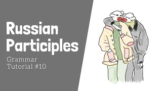 Learn Russian participles Active and passive participles RussianVerbs [upl. by Nomyar]