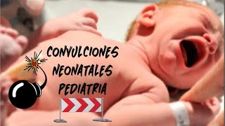 Convulsiones en recién nacidos PEDIATRÍA [upl. by Nyledam]