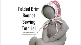 Folded Brim Bonnet Sewing Tutorial [upl. by Suissac]