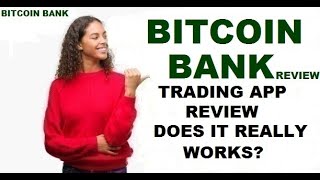 Bitcoin Bank Trading App Review  Bitcoin Bank A Scam Or Legit [upl. by Neelat]