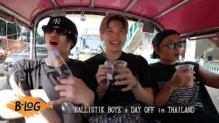 VLOG  BALLISTIK BOYZ BLOG8  BALLISTIK BOYZs DAY OFF in THAILAND [upl. by Eehc]